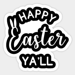 Happy Easter Ya'll Sticker